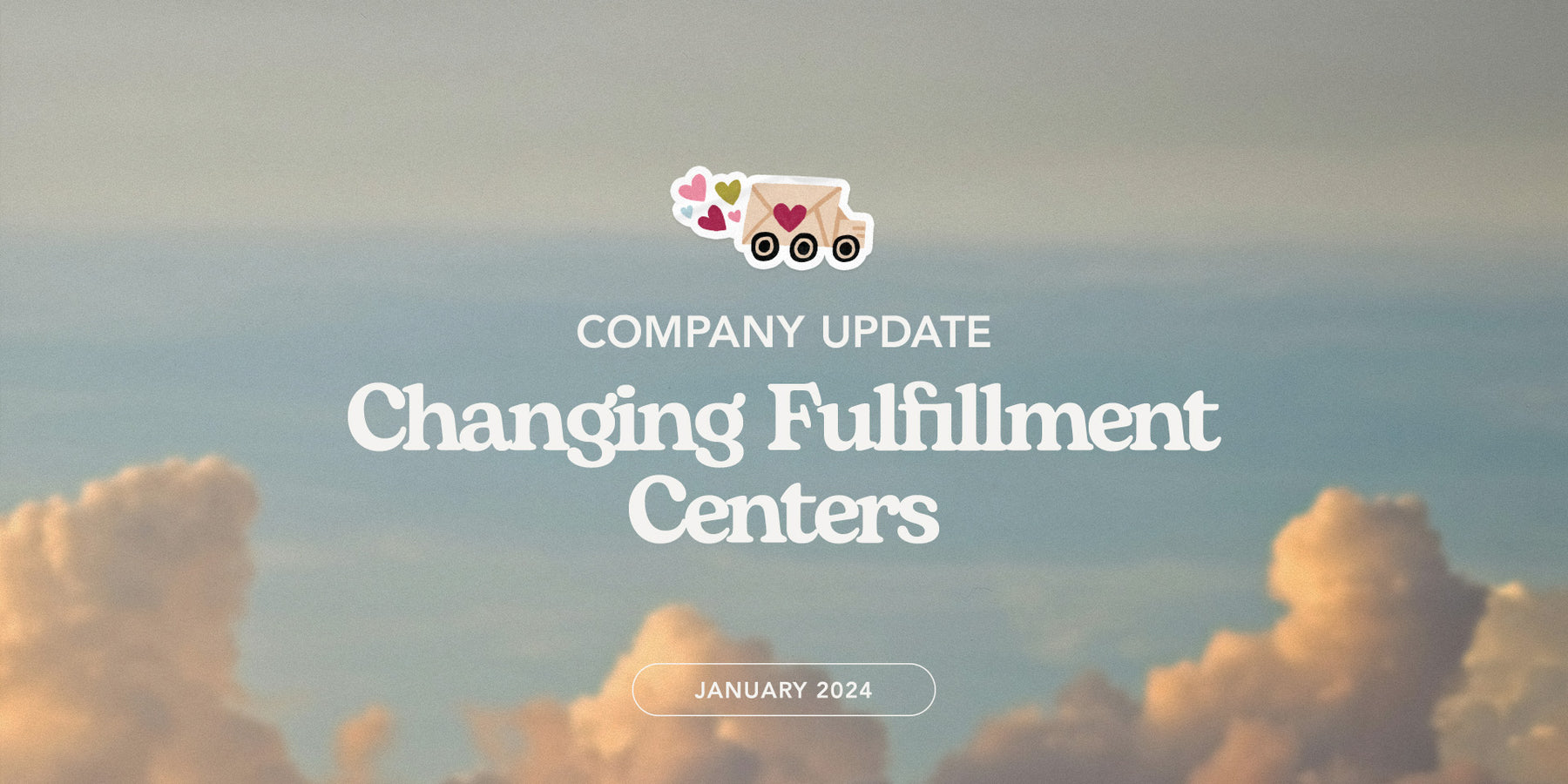 Q1 2024 Company Update: Changing Fulfillment Centers