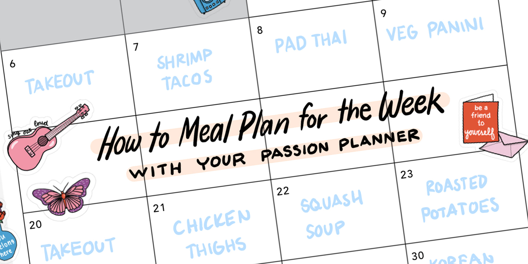 How to Meal Plan for the Week in Your Passion Planner
