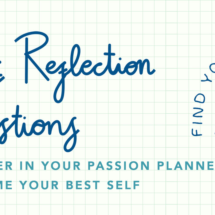 Self Reflection Questions to Answer in Your Passion Planner to Become Your Best Self