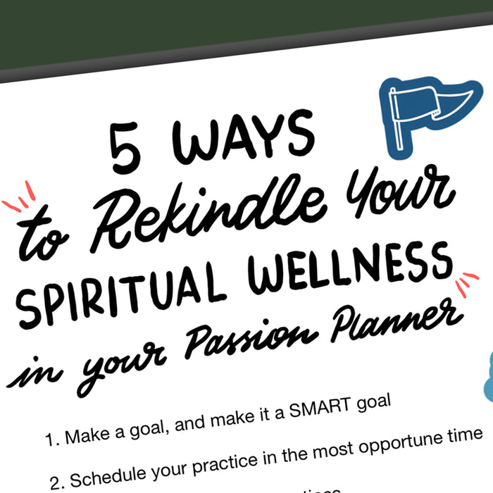 5 Ways to Rekindle Your Spiritual Wellness in your Passion Planner