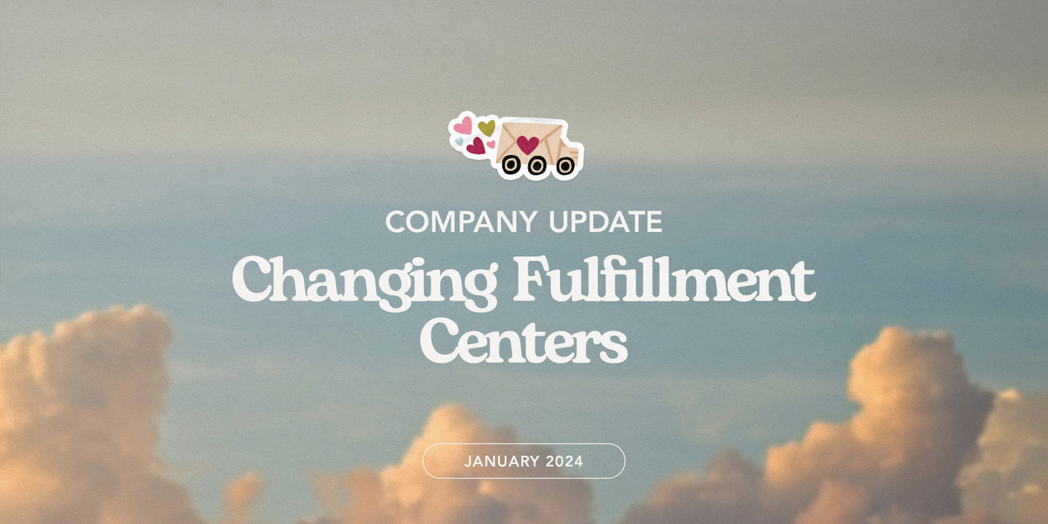 Q1-Q2 2024 Company Update: Changing Fulfillment Centers