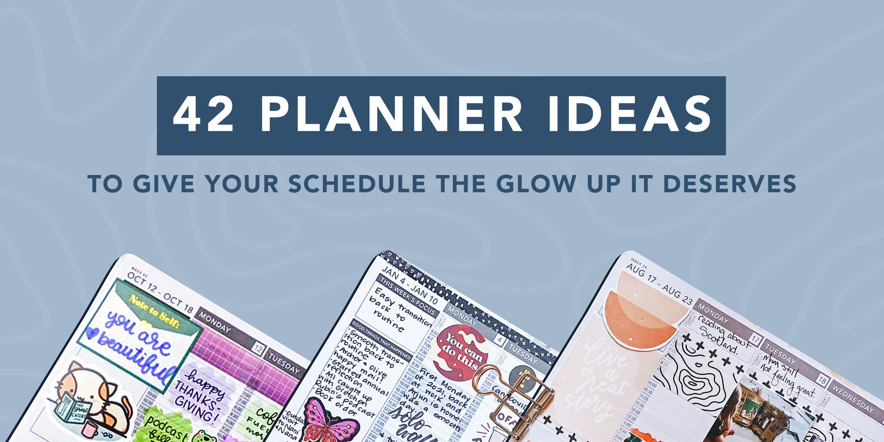 42 Planner Ideas to Give Your Schedule the Glow Up It Deserves