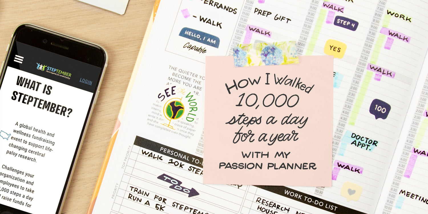 Walking for Exercise: Making Strides with Passion Planner and How I Walked 10,000 Steps a Day for a Year