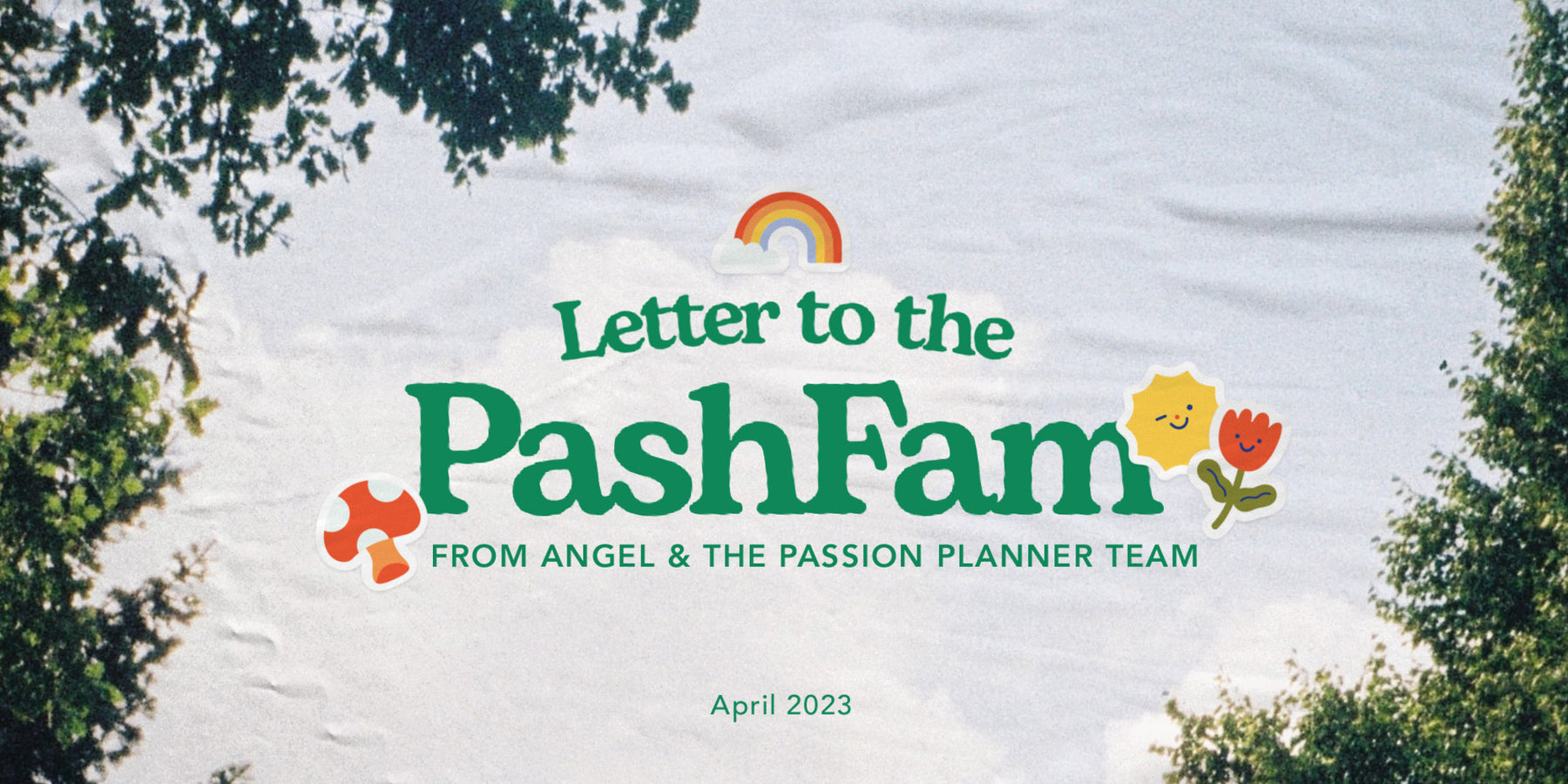 Letter to the PashFam: April 2023 Company Update
