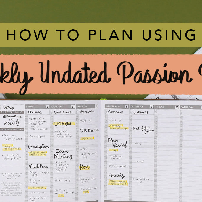 How to Plan Using the Weekly Undated Passion Planner
