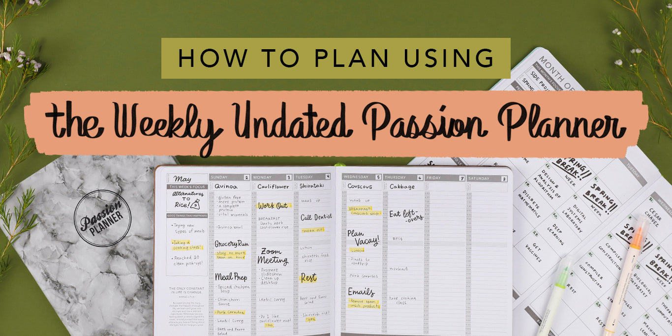 How to Plan Using the Weekly Undated Passion Planner