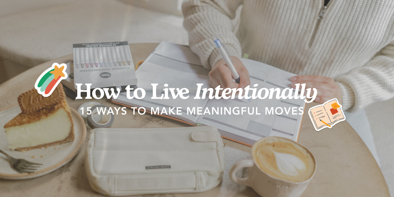 How to Live Intentionally: 15 Ways to Make Meaningful Moves