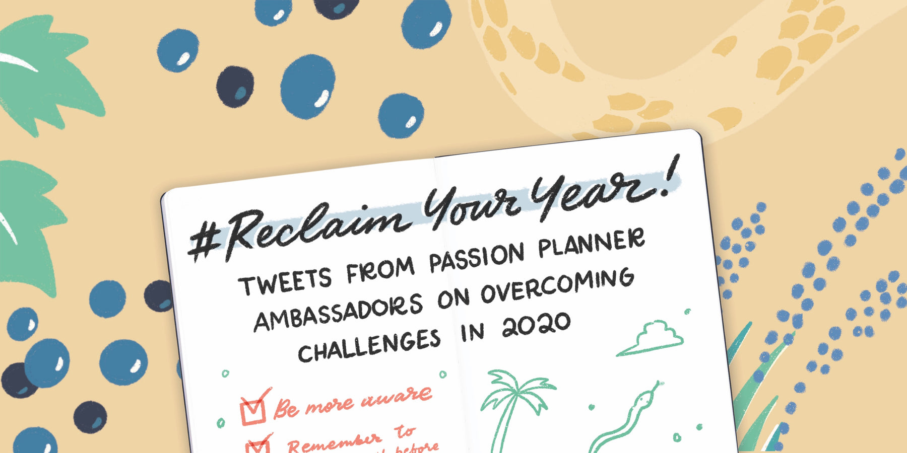 #ReclaimYourYear: 78 Inspiring Tweets from Passion Planner Ambassadors on Overcoming Challenges in 2020