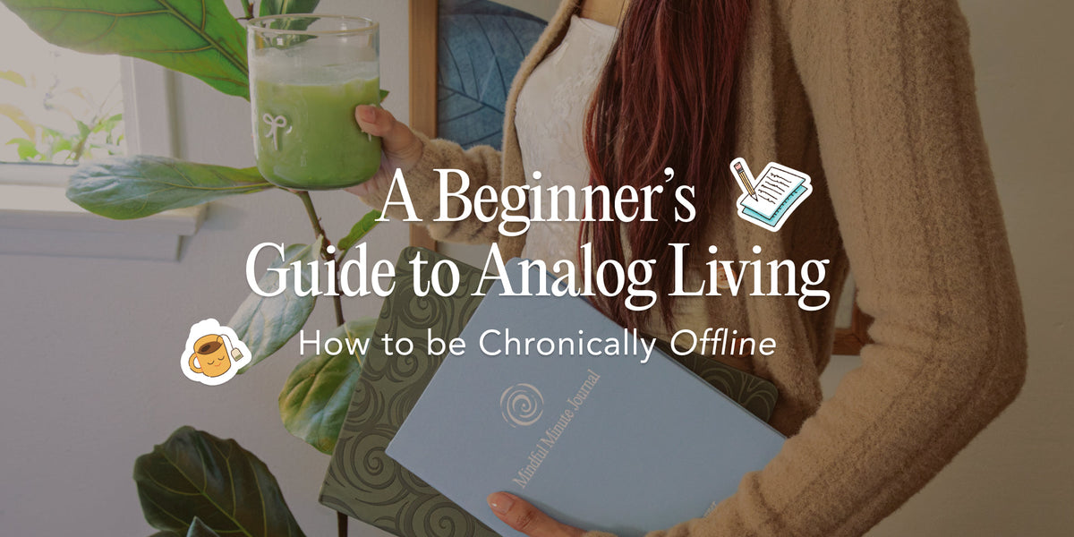 The Beginner’s Guide to Analog Living
