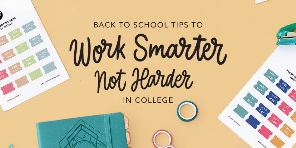 13 Back to School Tips to Work Smarter, Not Harder in College
