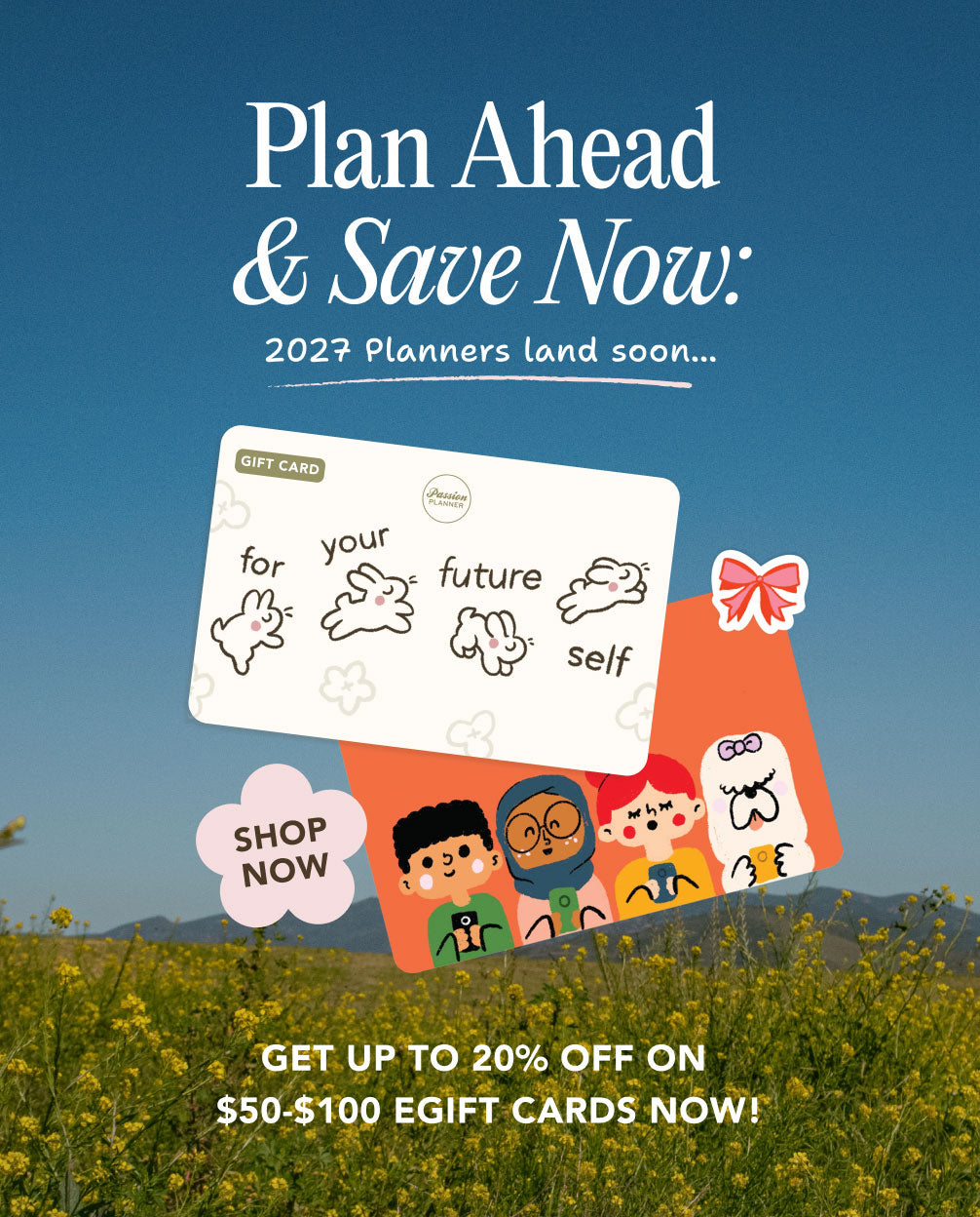 Plan Ahead & Save Now: Up to 20% OFF eGift Cards