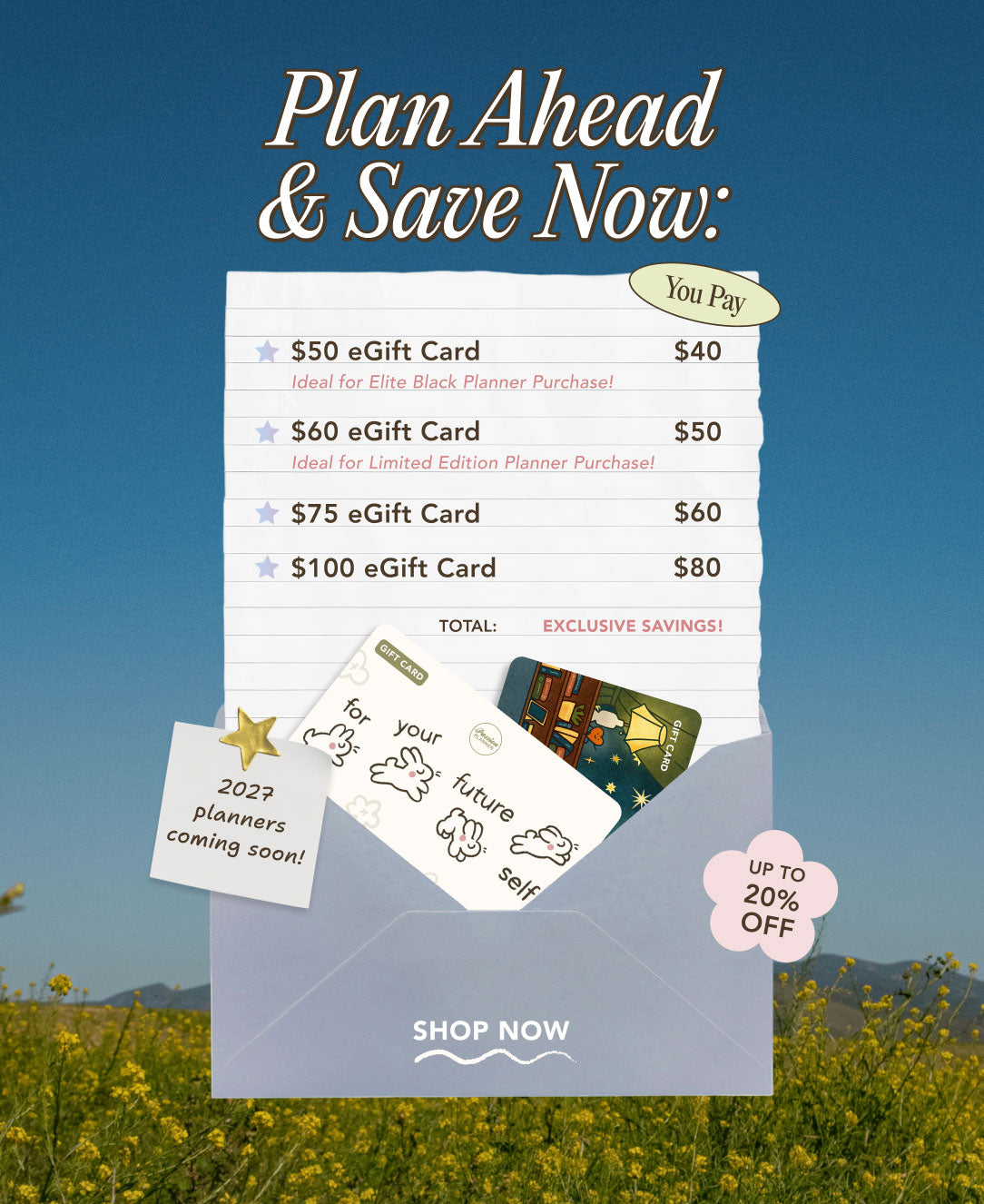 Plan Ahead & Save Now: Up to 20% OFF eGift Cards