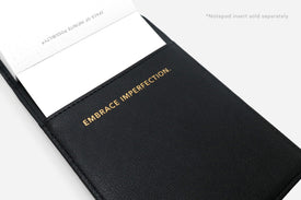 embrace imperfection black notepad