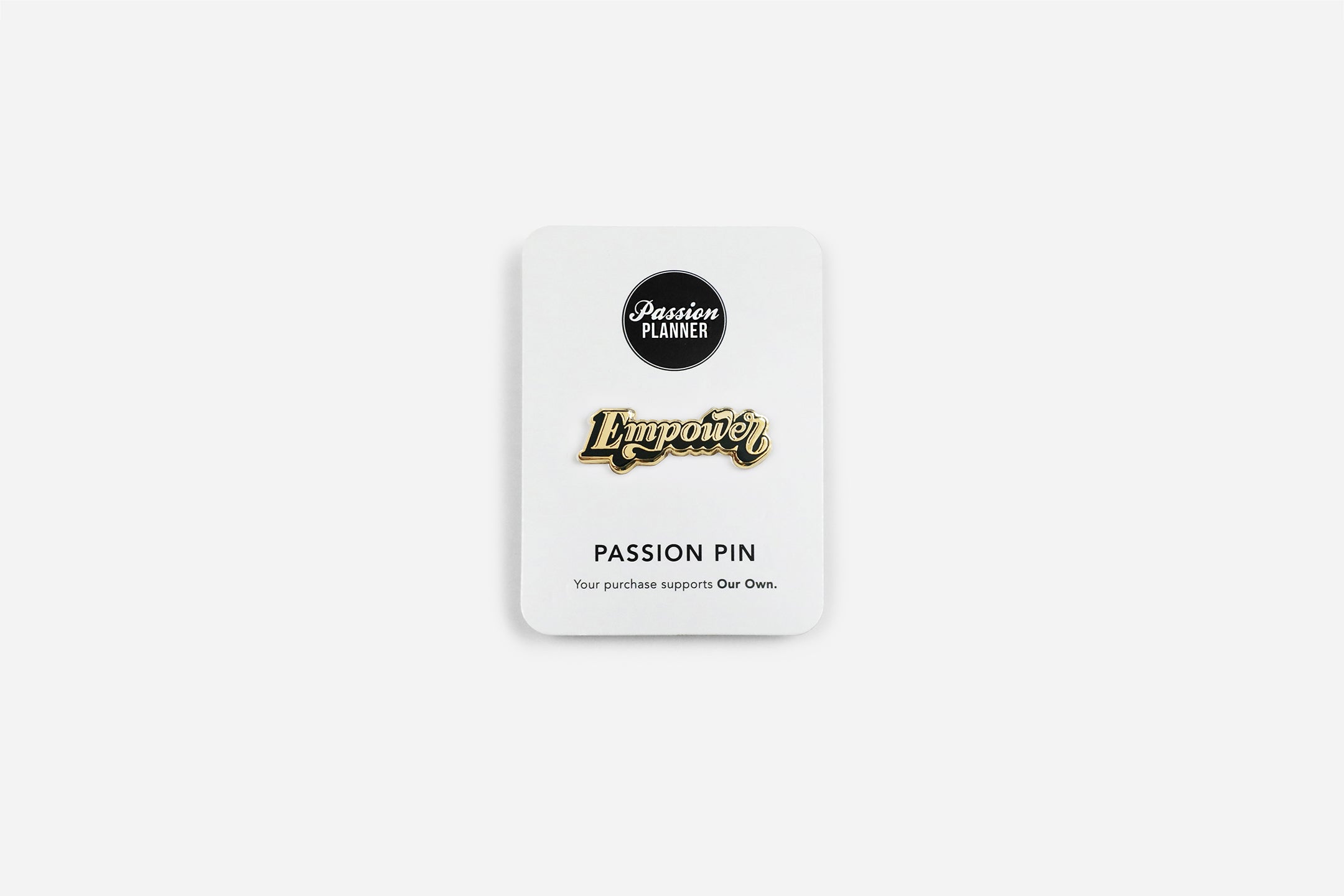 Empower Enamel Pin - Passion Planner